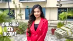 Anushka Sen Income