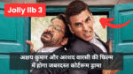 jolly llb 3