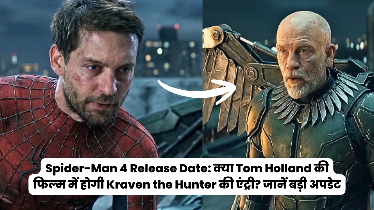 Spider-Man 4 Release Date: क्या Tom Holland की फिल्म में होगी Kraven the Hunter की एंट्री? जानें बड़ी अपडेट